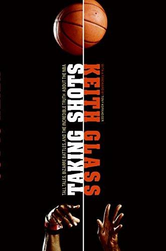 Book Taking Shots: Tall Tales, Bizarre Battles, and the Incredible Truth About the NBA free