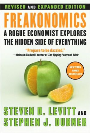 Book Freakonomics [Revised and Expanded]: A Rogue Economist Explores the Hidden Side of Everything free