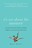 Book It's Not About the Money: Unlock Your Money Type to Achieve Spiritual and Financial Abundance free