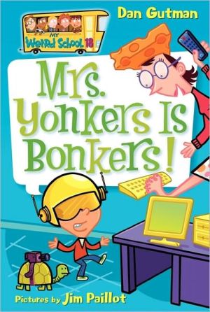 Book My Weird School #18: Mrs. Yonkers Is Bonkers! free