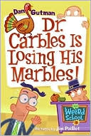 Book My Weird School #19: Dr. Carbles Is Losing His Marbles! free