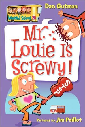 Book My Weird School #20: Mr. Louie Is Screwy! free