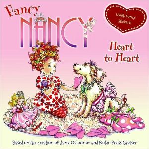 Book Fancy Nancy: Heart to Heart: With Fancy Stickers! free Book Fancy Nancy: Heart to Heart: With Fancy Stickers! free