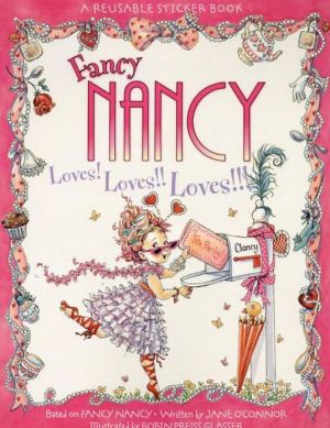 Book Fancy Nancy Loves! Loves!! Loves!!! Reusable Sticker Book free