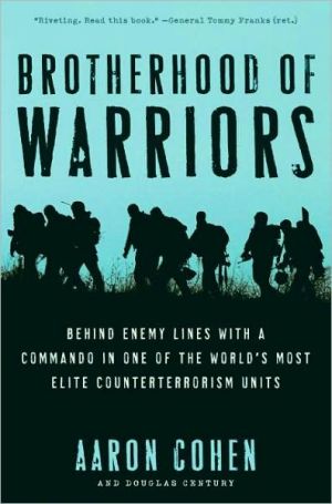 Book Brotherhood of Warriors: Behind Enemy Lines with a Commando in One of the World's Most Elite Counterterrorism Units free