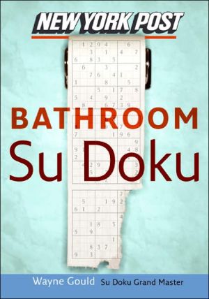 Book New York Post Bathroom Sudoku: The Official Utterly Addictive Number-Placing Puzzle free