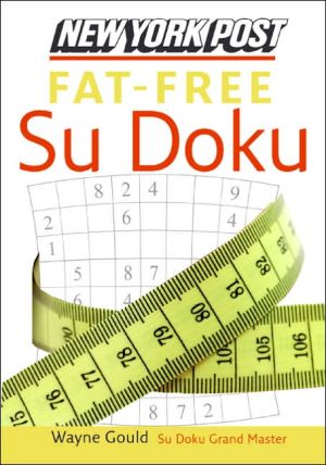 Book New York Post Fat-Free Sudoku: The Official Utterly Addictive Number-Placing Puzzle free