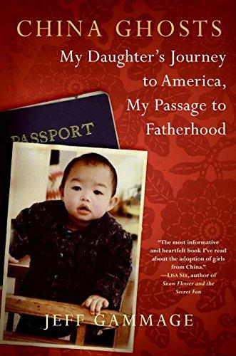 Book China Ghosts: My Daughter's Journey to America, My Passage to Fatherhood free