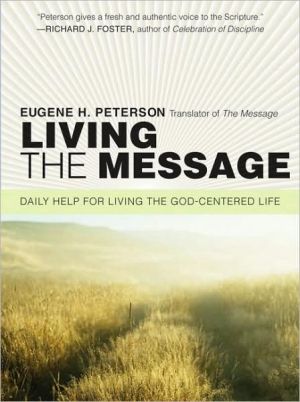 Book Living the Message: Daily Help For Living the God-Centered Life free