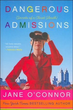 Book Dangerous Admissions: Secrets of a Closet Sleuth free