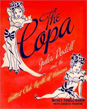 Book The Copa: Jules Podell and the Hottest Club North of Havana free