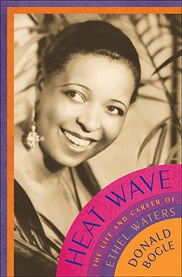 Book Heat Wave: The Life and Career of Ethel Waters free