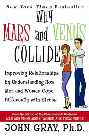 Book Why Mars and Venus Collide: Improving Relationships by Understanding How Men and Women Cope Differently with Stress free