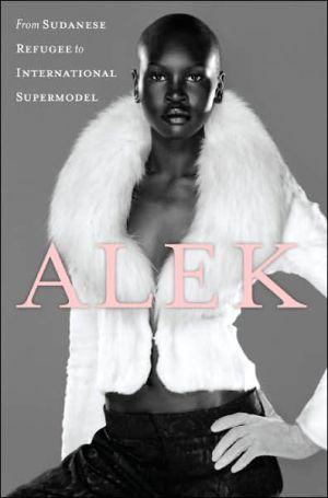 Book Alek: From Sudanese Refugee to International Supermodel free