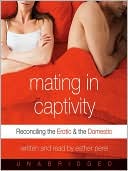 Book Mating in Captivity: Reconciling the Erotic and the Domestic free