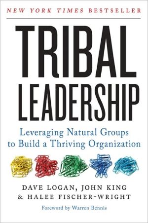 Book Tribal Leadership: Leveraging Natural Groups to Build a Thriving Organization free