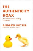 Book The Authenticity Hoax: How We Get Lost Finding Ourselves free