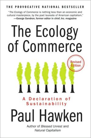 Book The Ecology of Commerce Revised Edition: A Declaration of Sustainability (Collins Business Essentials) free Book The Ecology of Commerce Revised Edition: A Declaration of Sustainability (Collins Business Essentials) free
