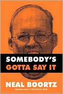 Book Somebody's Gotta Say It free