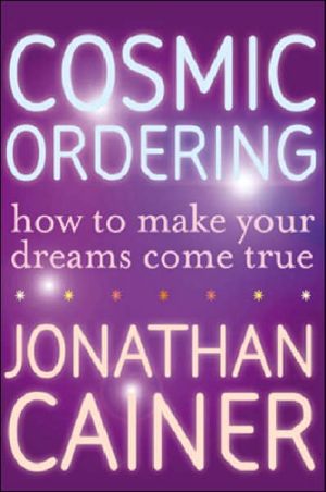 Book Cosmic Ordering: How to Make Your Dreams Come True free