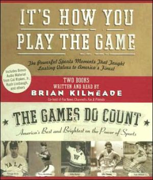 Book It's How You Play the Game and The Games Do Count CD: The Powerful Sports Moments That Taught Lasting Values to America's Finest free
