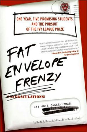 Book Fat Envelope Frenzy: One Year, Five Promising Students, and the Pursuit of the Ivy League Prize free