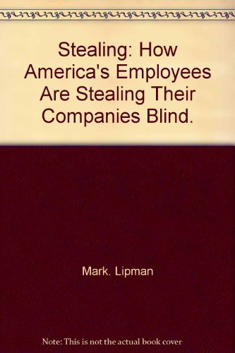 Book Stealing: How America's Employees Are Stealing Their Companies Blind free