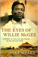 Book The Eyes of Willie McGee: A Tragedy of Race, Sex, and Secrets in the Jim Crow South free