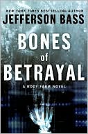 Book Bones of Betrayal: A Body Farm Novel free