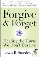Book Forgive and Forget: Healing the Hurts We Don't Deserve (Plus) free