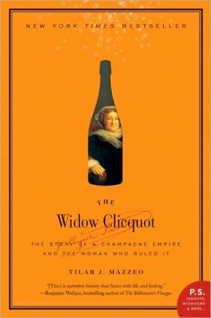 Book The Widow Clicquot: The Story of a Champagne Empire and the Woman Who Ruled It (P.S.) free