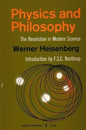 Book Physics and Philosophy: The Revolution in Modern Science free