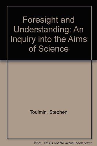 Book Foresight and Understanding: An Inquiry into the Aims of Science free