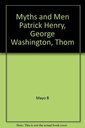 Book Myths And Men Patrick Henry, George Washington, Thom free