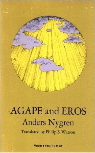 Book Agape And Eros (part I: A Study Of The Christian Idea Of Love; Part Ii The History Of The Christian Idea Of Love) free
