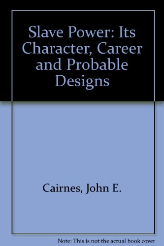 Book The Slave Power: Its Character, Career, and Probable Designs free Book The Slave Power: Its Character, Career, and Probable Designs free