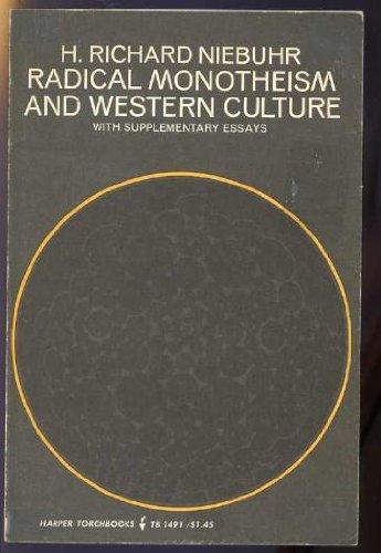 Book Radical Monotheism and Western Culture with Supplementary Essays free