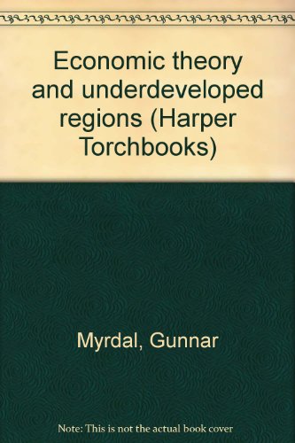 Book Economic theory and underdeveloped regions (Harper Torchbooks) free