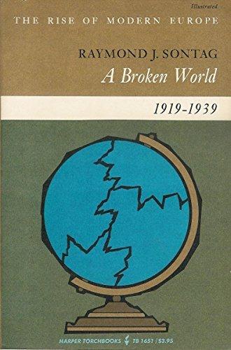 Book A Broken World, 1919-1939 (The Rise of Modern Europe, Torchbooks) free