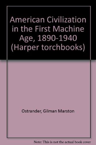 Book American Civilization in the First Machine Age: 1890-1940 free