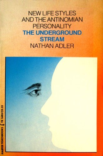 Book The underground stream;: New life styles and the antinomian personality (Harper torchbooks, TB 1683) free