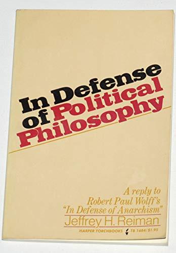 Book In defense of political philosophy;: A reply to Robert Paul Wolff's In defense of anarchism (Harper torchbooks, TB 1684) free