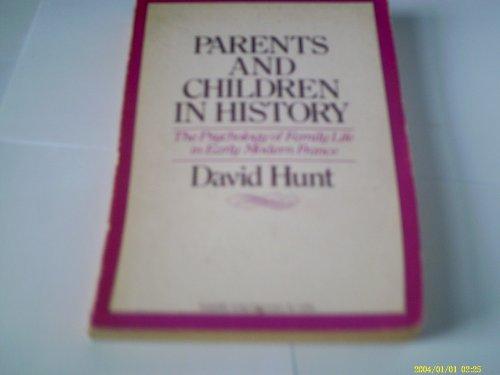 Book Parents and Children in History: The Psychology of Family Life in Early Modern France. free