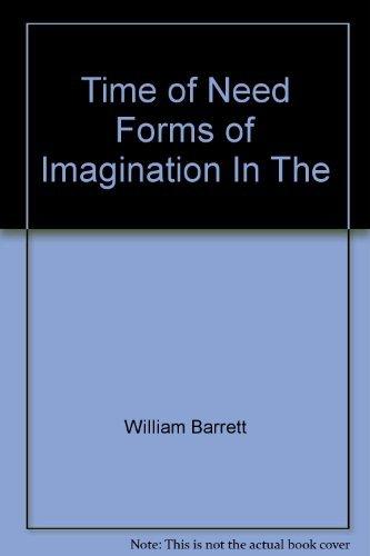 Book Time of Need: Forms of Imagination In The Twentieth Century free