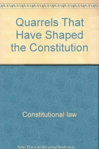 Book Quarrels that have shaped the Constitution (Harper torchbooks) free