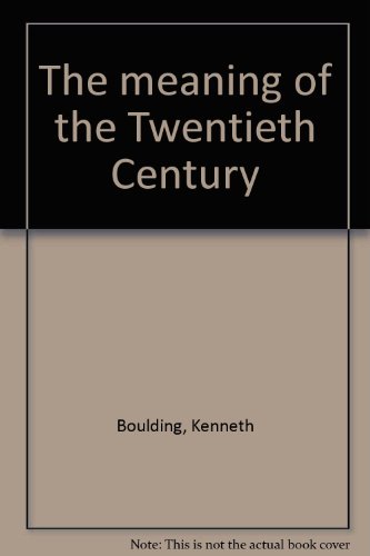 Book Meaning Of The Twentieth Century free