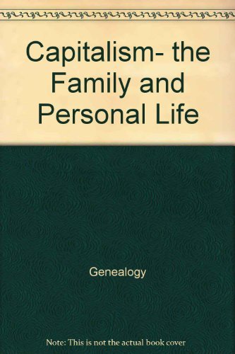 Book Capitalism, the Family and Personal Life (State and Revolution) free