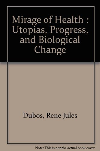 Book Mirage Of Health : Utopias, Progress, And Biological Change free