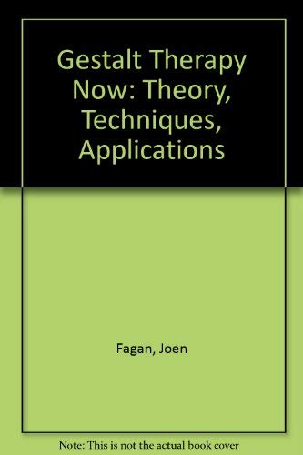 Book Gestalt Therapy Now: Theory, Techniques, Applications free