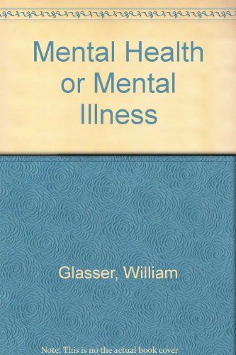 Book Mental Health or Mental Illness?: Psychiatry for Practical Action free